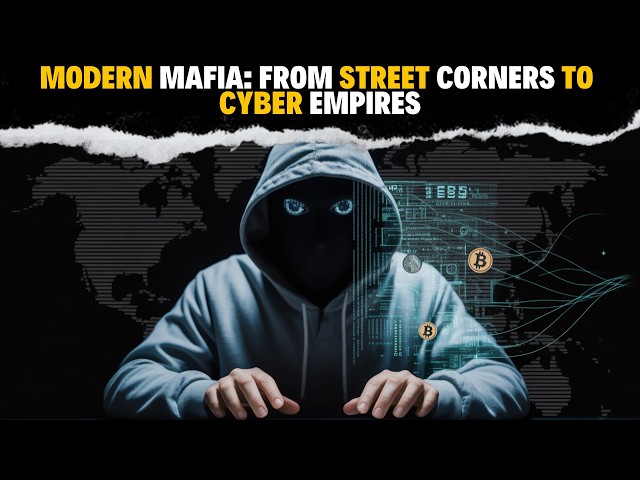 Video thumbnail for Modern Mafia: From Street Corners to Cyber Empires