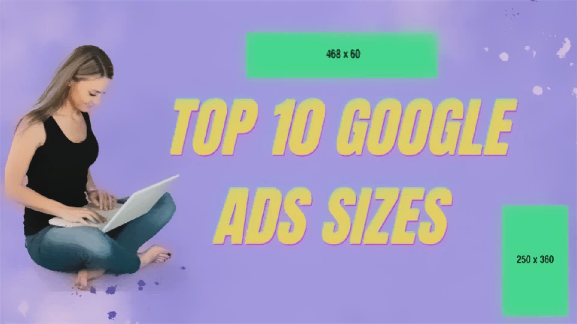 Video thumbnail for The Best Top 10 Google Ads Sizes for 2023