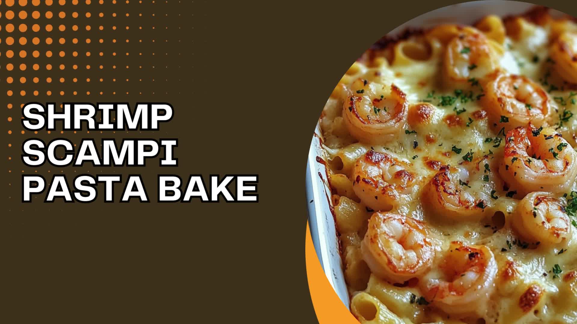 Video thumbnail for shrimp scampi pasta bake