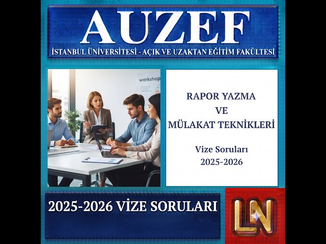 Video thumbnail for Rapor Yazma ve Mülakat Teknikleri 2025-2026 Vize Soruları