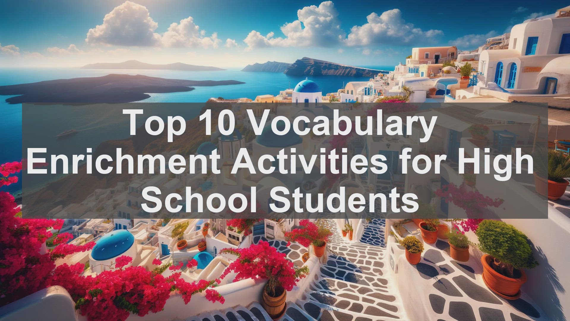 'Video thumbnail for Top 10 Vocabulary Enrichment Activities for High School Students'