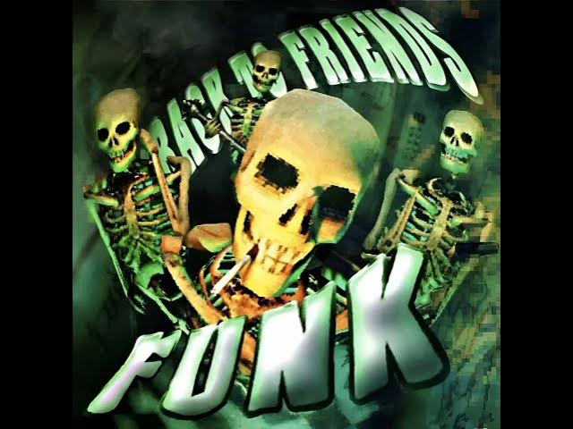 Video thumbnail for back to friends funk