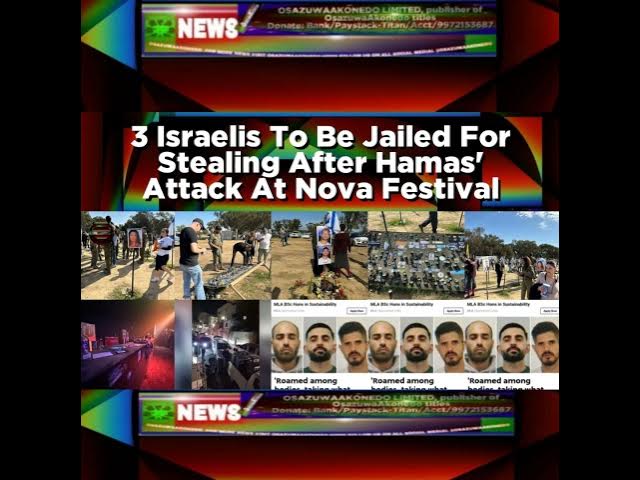 Video thumbnail for 3 Israelis To Be Jailed For Stealing After Hamas' Attack At Nova Festival