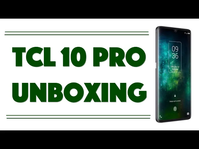 Video thumbnail for TCL 10 Pro Android Smartphone -- UNBOXING