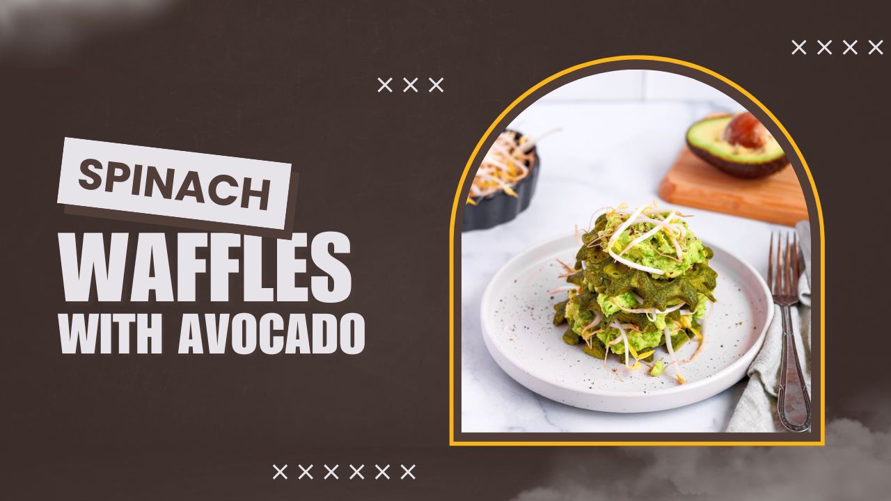 'Video thumbnail for 🥑 Spinach Waffles with Avocado 🧇'