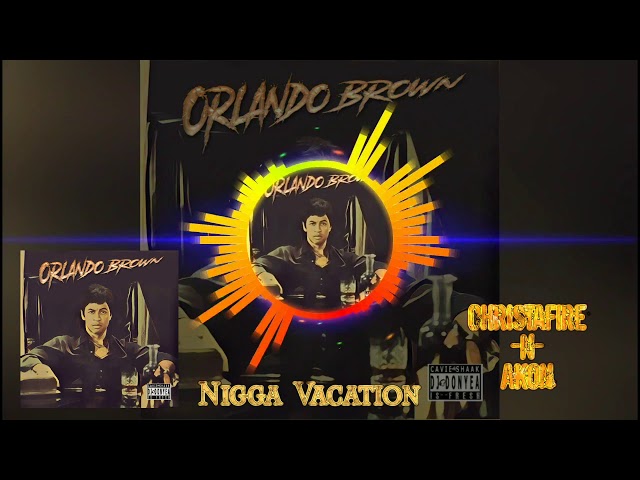 Video thumbnail for Orlando Brown Nigga Vacation ft. Christafire -N- Akon