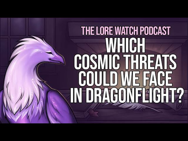 Video thumbnail for Which cosmic threats could we face in Dragonflight?