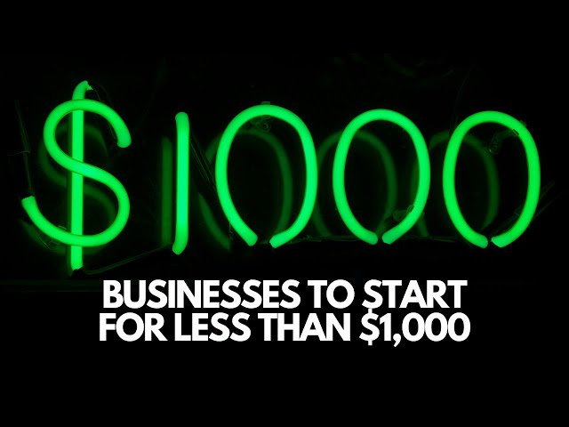 Video thumbnail for Top 10 Businesses You Can Start for Under $1,000