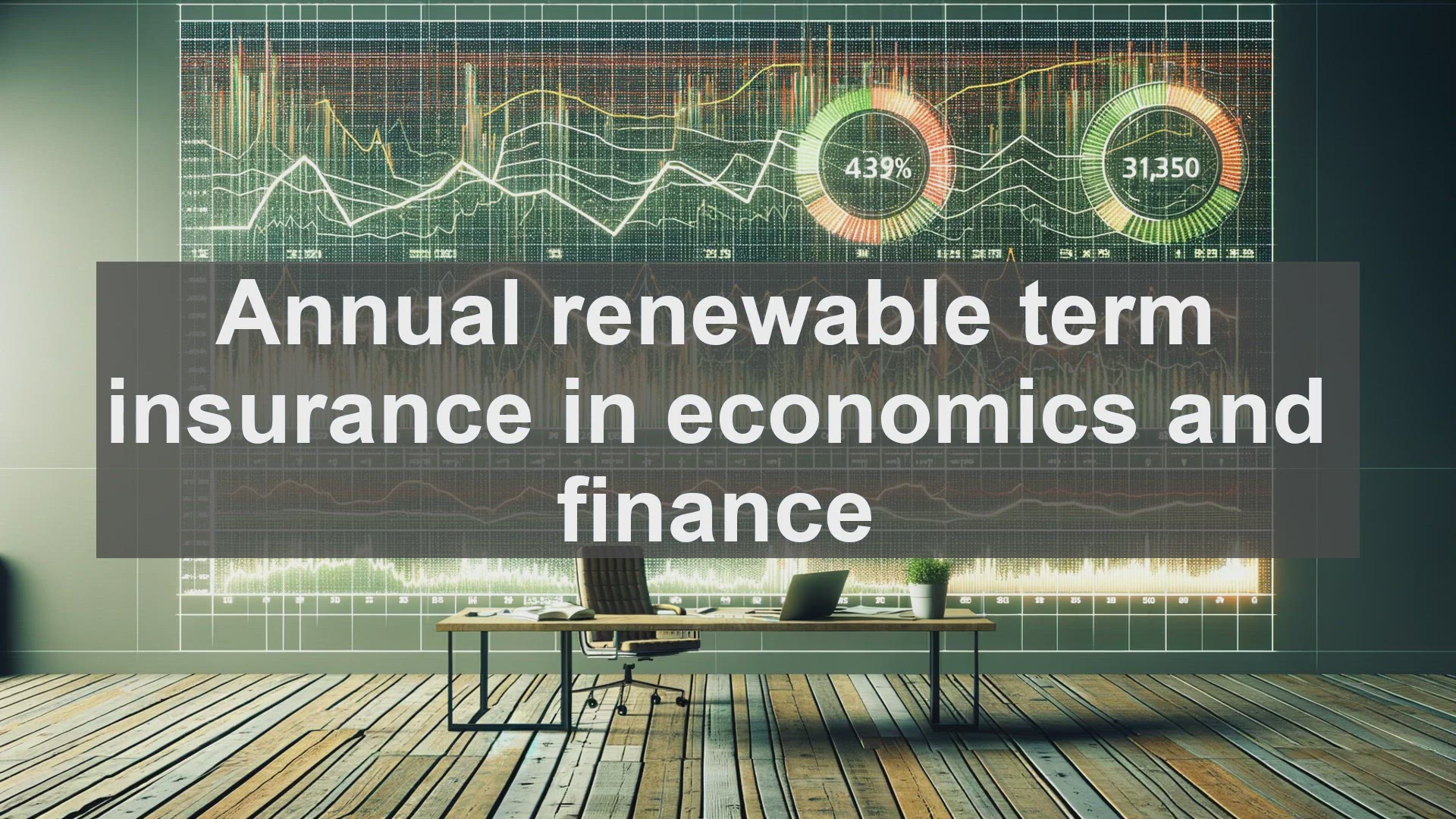 'Video thumbnail for Annual renewable term insurance in economics and finance'