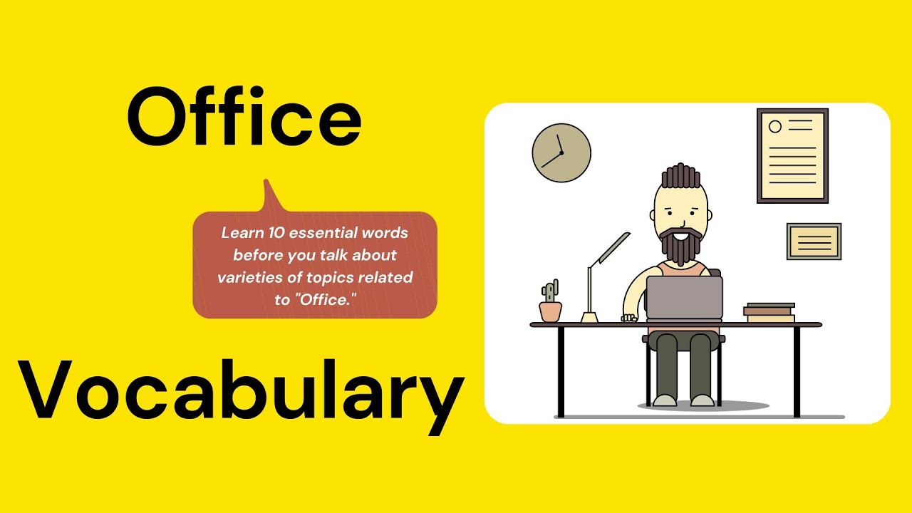 'Video thumbnail for 10 Everyday Words Related to OFFICE || Vocabulary || ESL Advice'