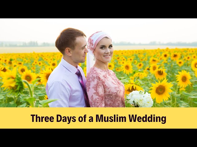 'Video thumbnail for Three Days of a Muslim Wedding: Traditions and Expectations'