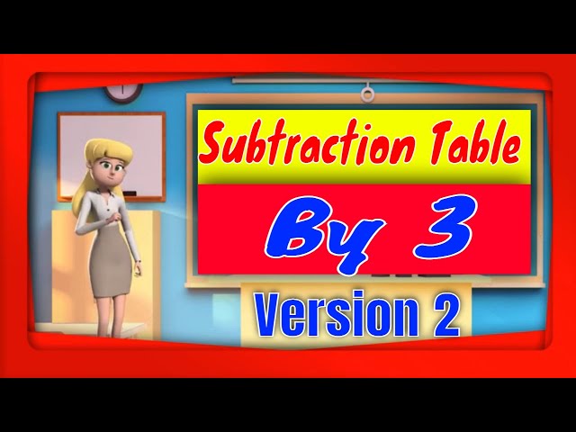 Video thumbnail for Version 2.0 | Subtraction Table By 3 (three) Version 2 | Elementary School Kids  |All - Youtubersity