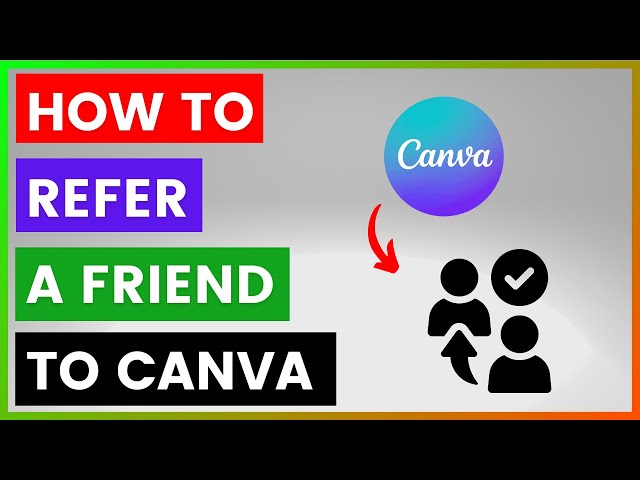 Video thumbnail for How To Refer A Friend To Canva? [in 2025]