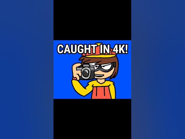 Video thumbnail for Caught in 4k! #meme #shorts #funny  #animation