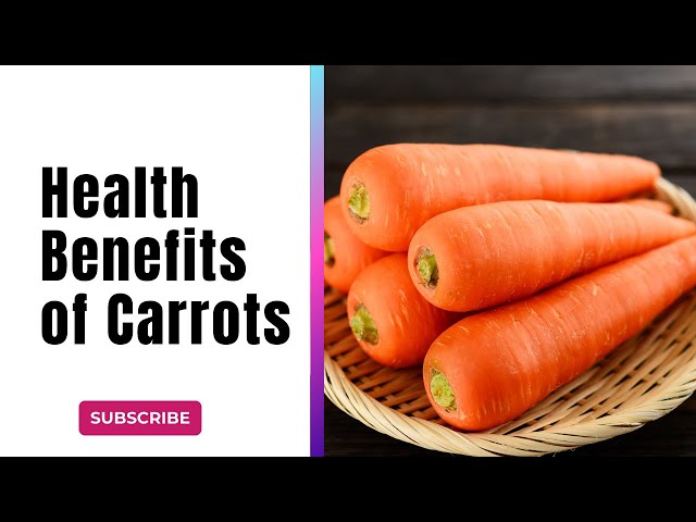 'Video thumbnail for Health Benefits of Carrots and Why You Should Include Them in Your Diet Today'