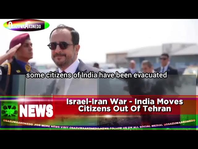 Video thumbnail for Israel-Iran War - India Moves Citizens Out Of Tehran