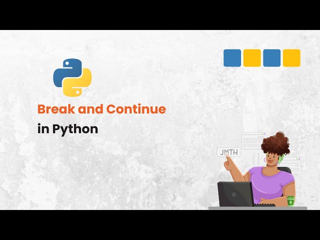 Video thumbnail for How to Use Break and Continue in Python | Python Loops Explained