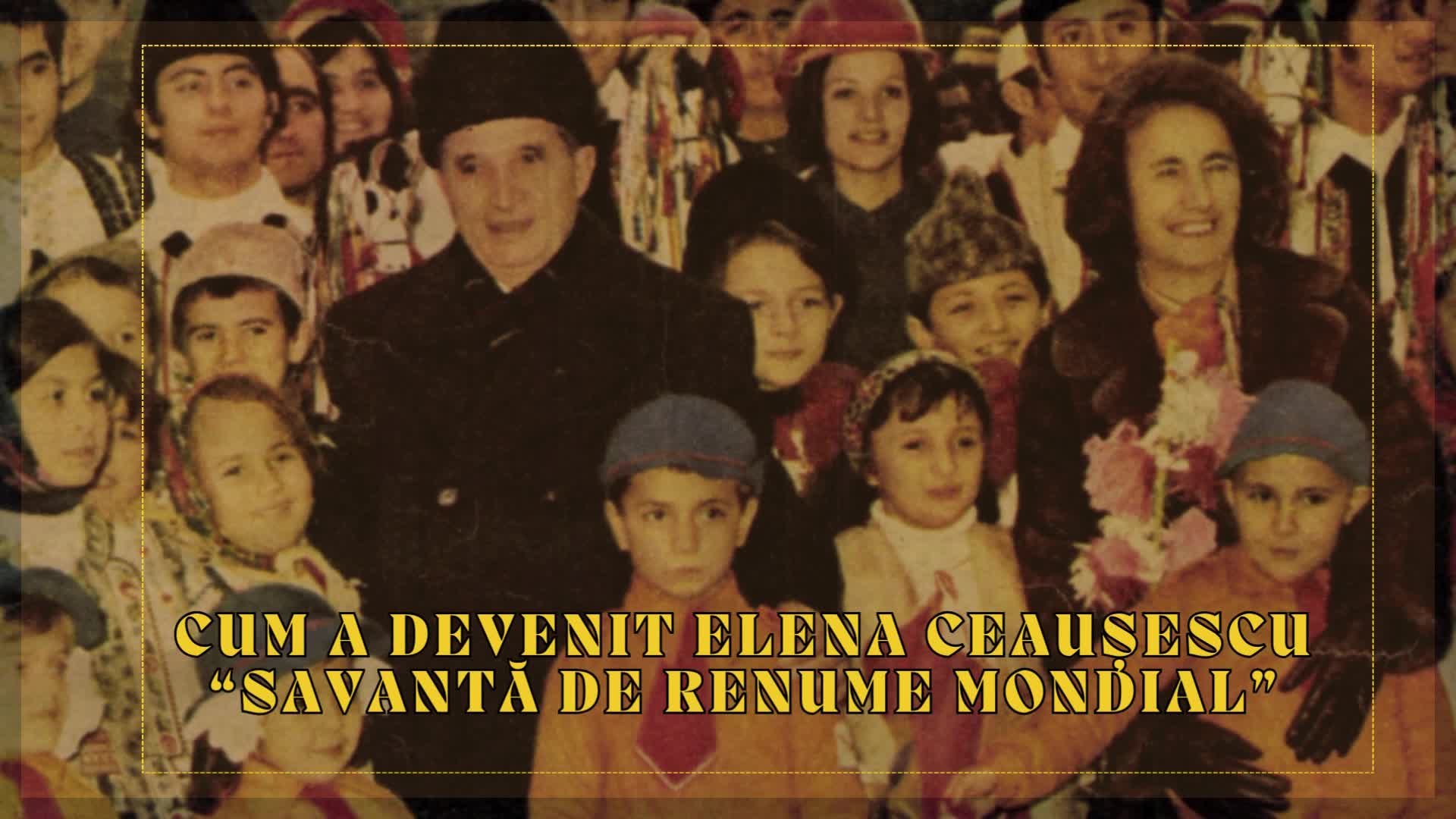 Video thumbnail for Cum a devenit Elena Ceaușescu “savantă de renume mondial”