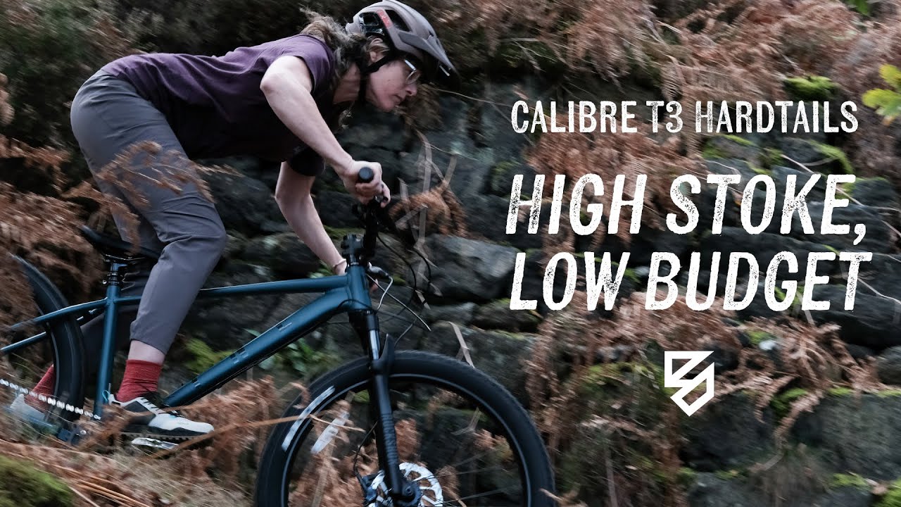 Video thumbnail for Calibre T3 Hardtails: High stoke, low budget