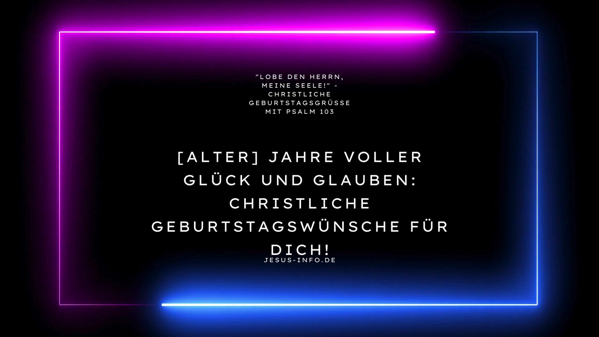Video thumbnail for "Lobe den Herrn, meine Seele!" - Christliche Geburtstagsgrüße mit Psalm 103 (Charmant) : Geburtstagswünsche / Glückwünsche / Glückwunsch Religion & Belief - Christlich - Geburtstagsgruß, Geburtstagsgrüße, Wunsch, Wünsche, Geburtstagswunsch, Glückwunsch,