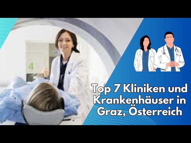 'Video thumbnail for Die Top 7 Kliniken und Krankenhäuser in Graz, Österreich'