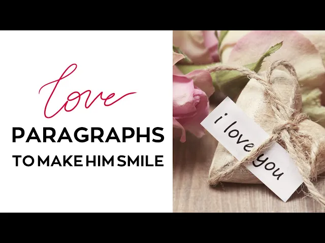 Video thumbnail for Love Paragraphs for Him to Make Him Feel Special