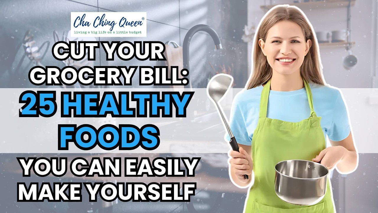 Video thumbnail for Cut Your Grocery Bill 25 Healthy Foods You Can Easily Make Yourself
