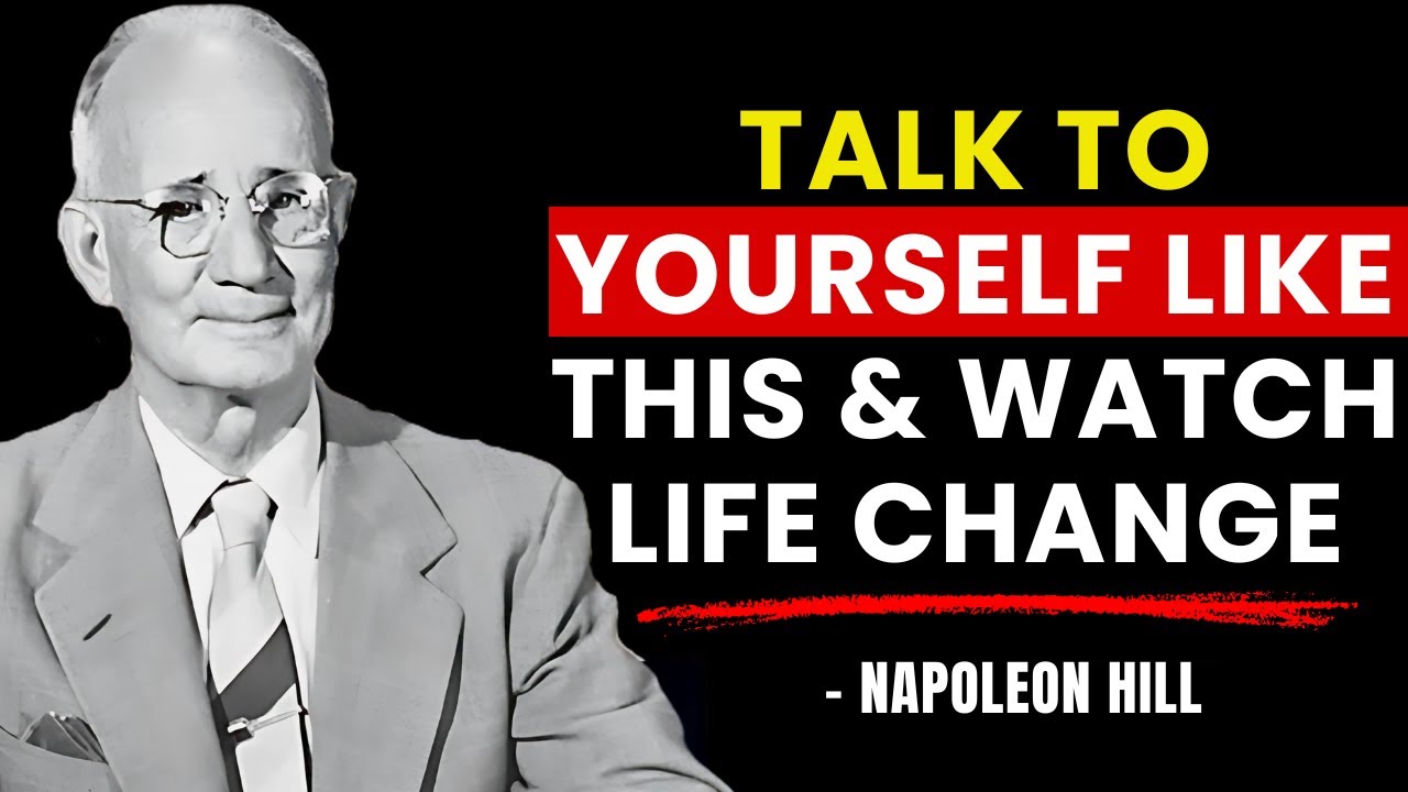 'Video thumbnail for Napoleon Hill ｜ Speak to Yourself This Way and Attract All You Desire'