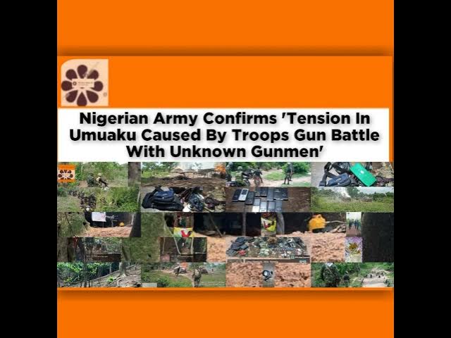 'Video thumbnail for Nigerian Army Confirms 'Tension In Umuaku Caused By Troops Gun Battle With Unknown Gunmen' ~ Osaz...'