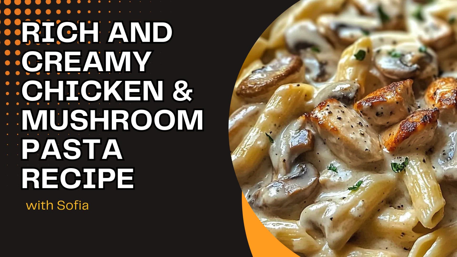 Video thumbnail for Rich and Creamy Chicken & Mushroom Pasta Recipe