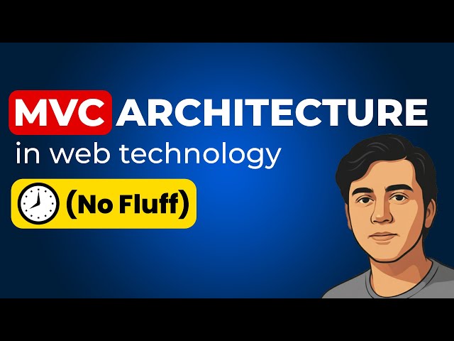 Video thumbnail for MVC Architecture in Web Technology | No Fluff