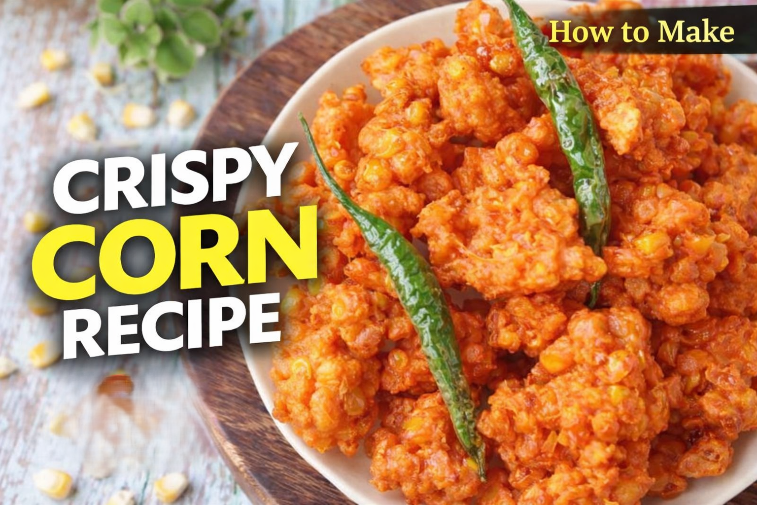 Video thumbnail for Crispy Corn Recipe