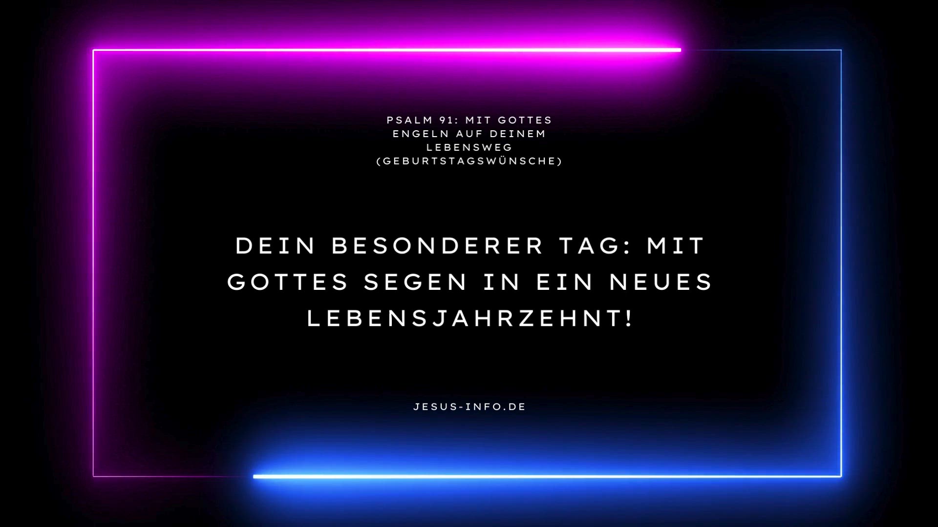 Video thumbnail for Psalm 91: Mit Gottes Engeln auf deinem Lebensweg (Geburtstagswünsche) (Hinreißend) : Geburtstagswünsche / Glückwünsche / Glückwunsch Religion & Belief - Christlich - Geburtstagsgruß, Geburtstagsgrüße, Wunsch, Wünsche, Geburtstagswunsch, Glückwunsch, Gebu