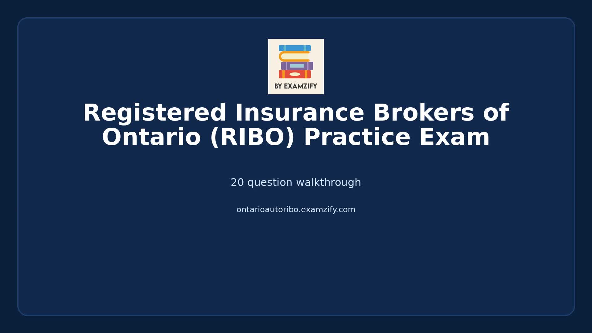 Video thumbnail for Registered Insurance Brokers of Ontario (RIBO) Practice Exam