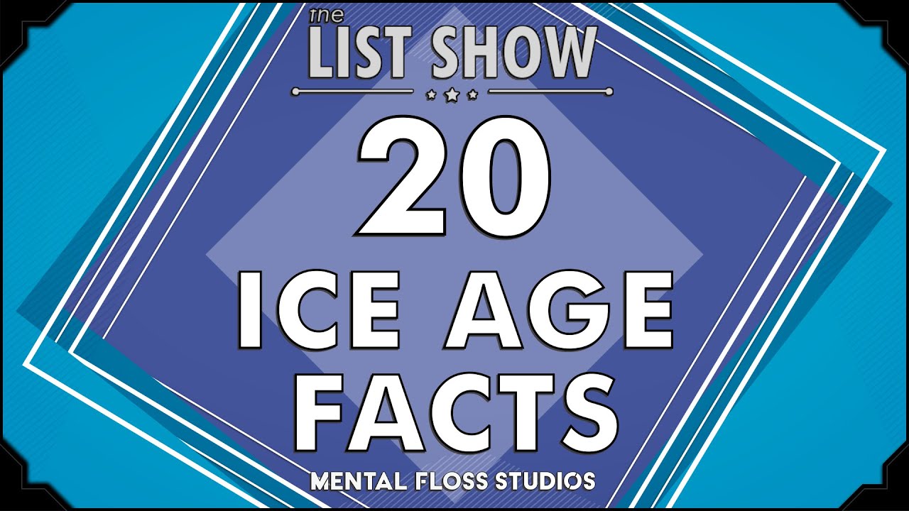 Video thumbnail for 20 Cool Facts About the Ice Age | Mental Floss