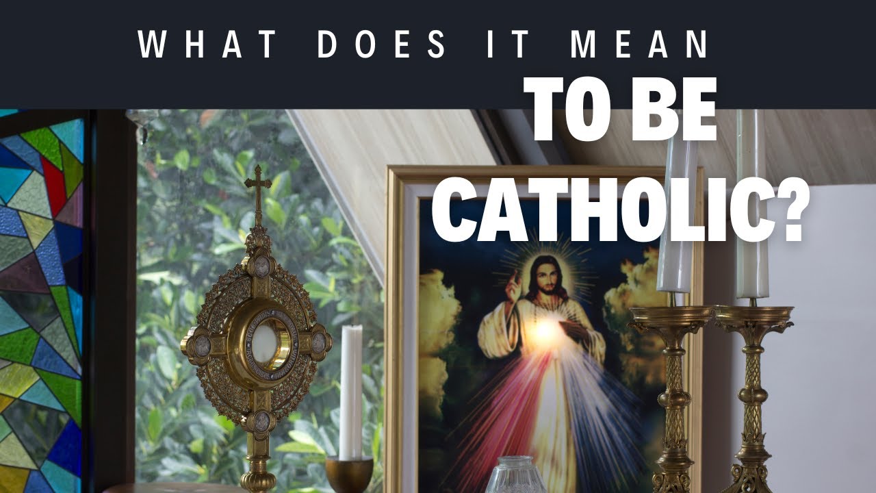 'Video thumbnail for What does it mean to be Catholic?'