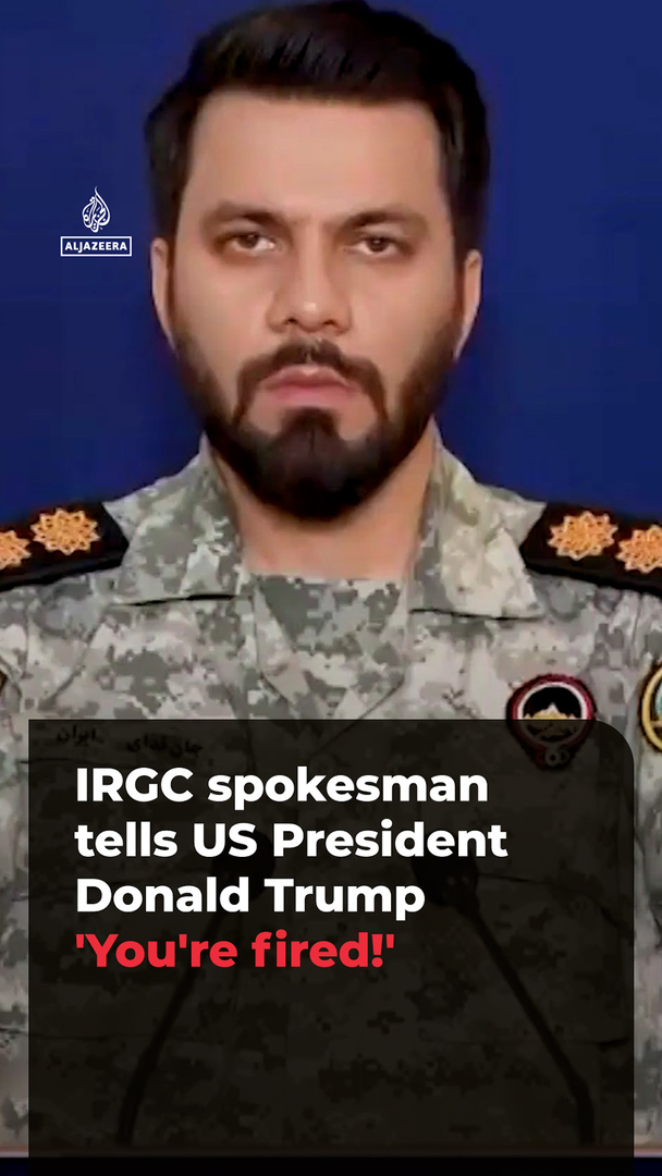 Video thumbnail for IRGC spokesman tells US President Donald Trump ‘You’re fired!’
