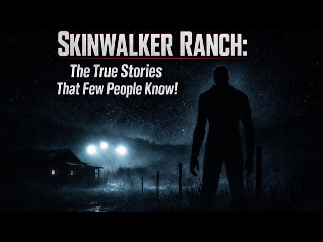 Video thumbnail for SKINWALKER RANCH: The True Stories That Few People Know!