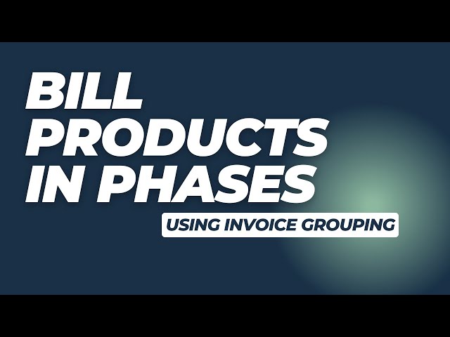 Video thumbnail for Using Invoice Grouping to bill Project Products in Phases