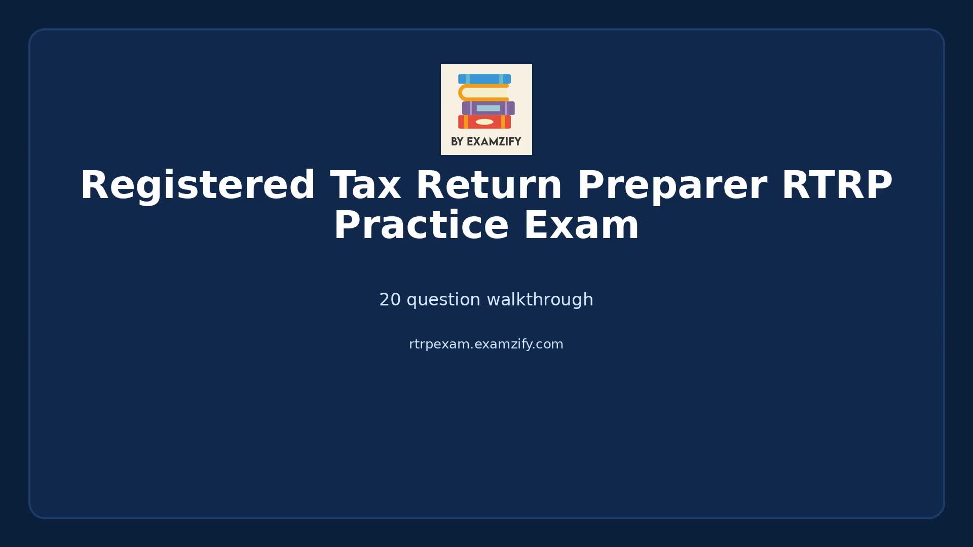 Video thumbnail for Registered Tax Return Preparer (RTRP) Practice Exam