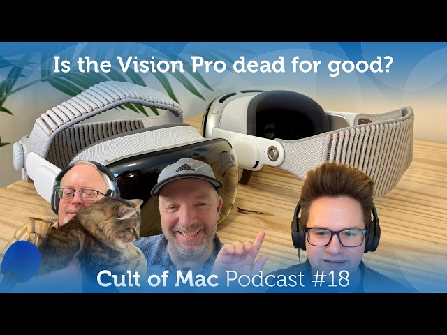 Video thumbnail for Is the Vision Pro dead for good? (Cult of Mac Podcast #18)