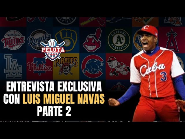 Video thumbnail for Luis Miguel Navas y lo que se vivía realmente en los equipos Cuba