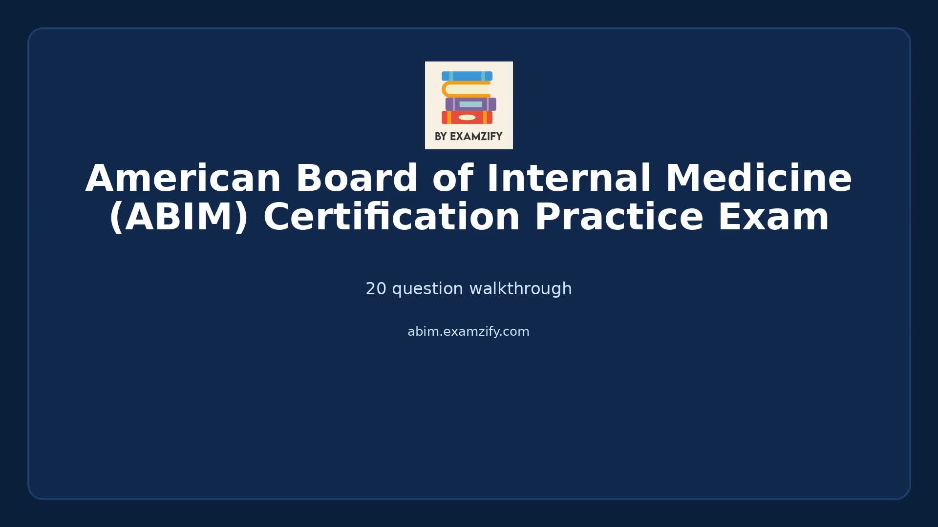Video thumbnail for American Board of Internal Medicine (ABIM) Certification Practice Exam