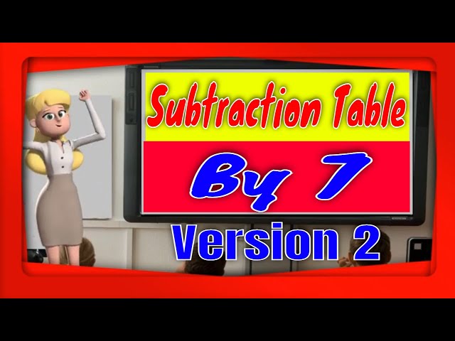 Video thumbnail for Version 2.0 | Subtraction Table By 7 (seven) Version 2 | Elementary School Kids | All - Youtubersity