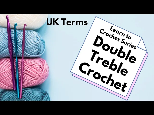 'Video thumbnail for LEARN TO CROCHET PART 4: Double Treble Crochet Stitch UK Terms'