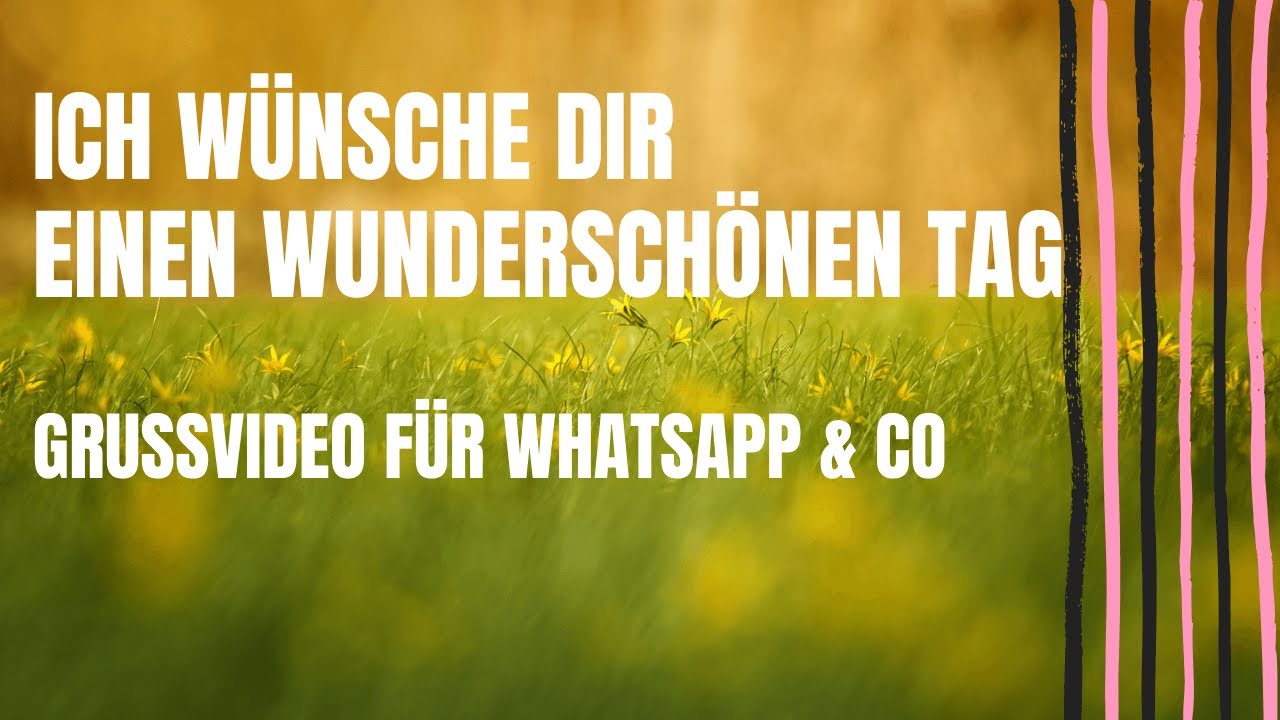 Video thumbnail for Ich wünsche dir einen schönen Tag | Grussvideo für WhatsApp & Co
