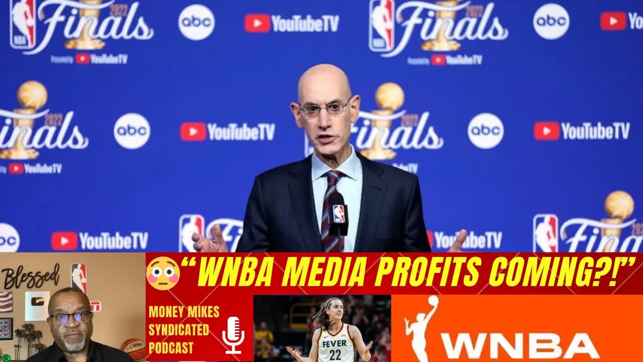 Video thumbnail for Money Mike’s Syndicated Podcast: Adam Silver's WNBA Profit Plan & Streaming Hubs
