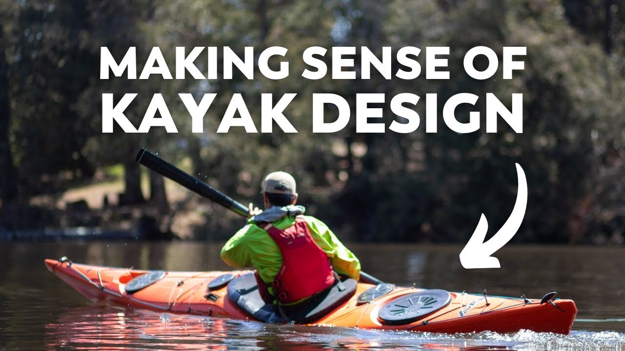 Video thumbnail for How Kayak Design Affects Performance - How to Choose the Right Kayak