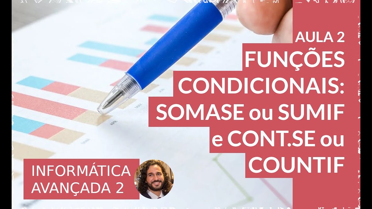 Video thumbnail for Funções condicionais: SOMASE ou SUMIF e CONT.SE ou COUNTIF - Informática Avançada 2 - Aula 2