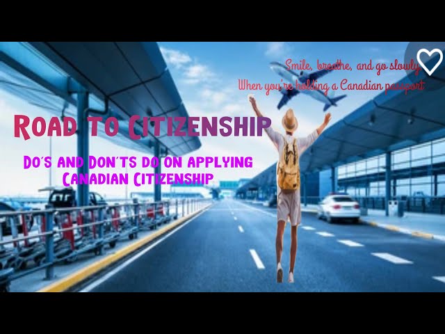 Video thumbnail for Road to Citizenship Do’s and Don’ts do  in applying Canadian Citizenship. 🇨🇦🇨🇦🇨🇦🇨🇦